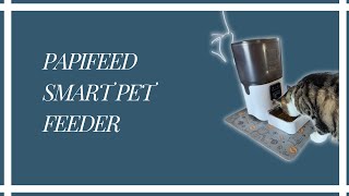 Papifeed Smart Pet Feeder Overview