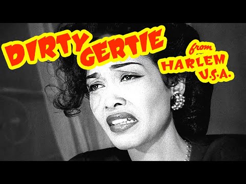 DIRTY GERTIE FROM HARLEM U.S.A.