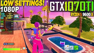 Fortnite Reload GTX 1070 Tİ   Ryzen 5 9600x - 1080p Low, Performance Mode,