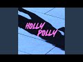 Holly polly