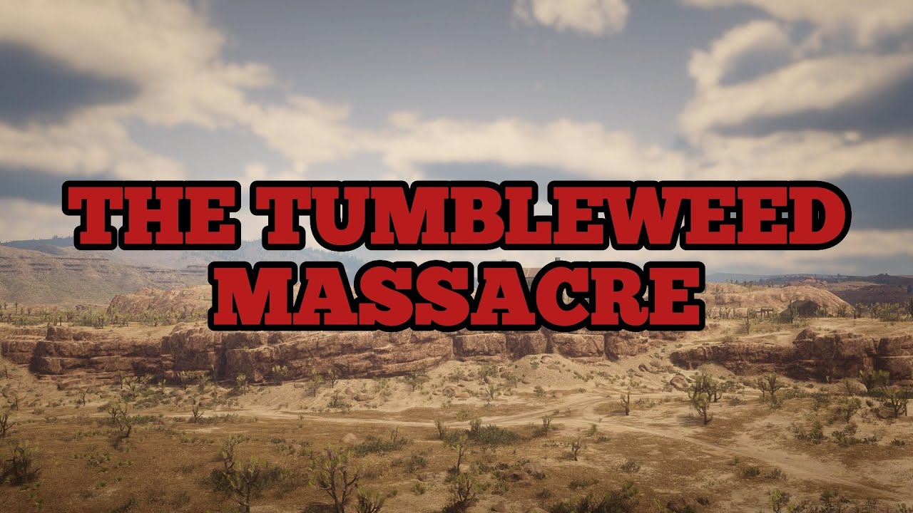 The Tumbleweed Massacre   Red Dead Redemption 2