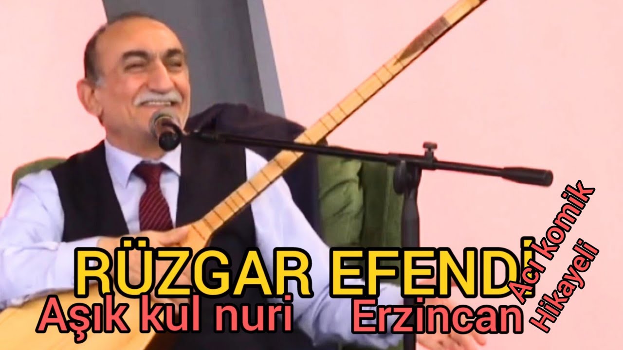 RÜZGAR EFENDİ  -Aşık Kul Nuri fit- Erzincan  -çay bahçesi rüzgar götürdü- hortum-  hikayeli türkü