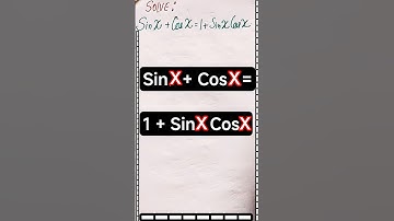 🏞️ SOLVE Sin x + Cos x = 1 + Sin x . Cos x