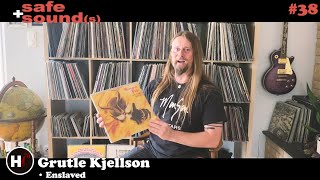 Safe and Sound(s) #38 Grutle Kjellson (@enslaved)