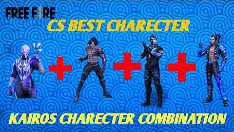 CS Best Charecter Skills Kairos +hayato+ orian+ migual combination KAIROS BEST CHARACTER COMBINATION