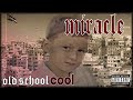 Miracle-: Old School Cool