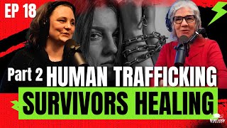Human Trafficking Survivors Stories from the Streets PART 2 S2|EP18