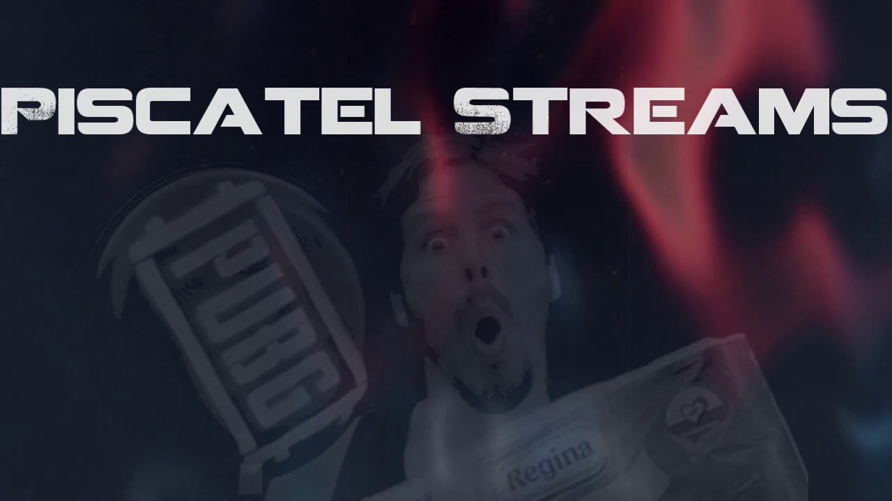 Piscatel_Streams PUBG Warm Up Stream Intro