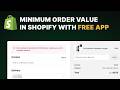 How to Set Minimum Order Limit In Shopify For Free In Any Shopify Plan (Basic, Grow, Plus)
