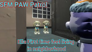 Sfm Paw Patrol Ella First Time Living In The Neighborhood