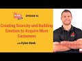 Creating scarcity and building emotion to acquire more customers with rylee meek and tommy mello