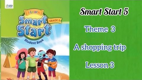 Smart start 5: theme 3- lesson 3- listen and write.