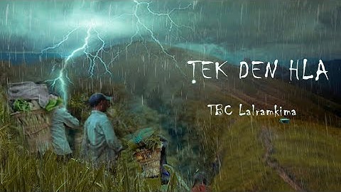 TBC Lalramkima - Tek den hla [Official Lyrics video]