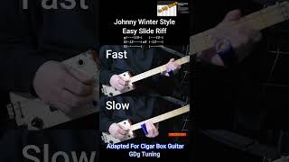Johnny Winter Style Slide Riff - 2 Speed No Chat - Fretless Cigar Box Guitar Lesson w Tabs #shorts