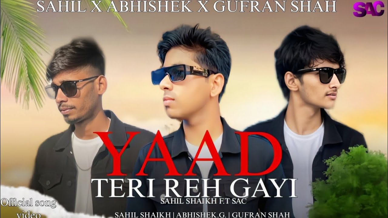 Yaad teri reh gyi Treaser  realese | Sahil Shaikh | Abhishek Gupta | Gufran Shah | 2025 Hindi song