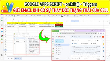Google Apps Script  | Gửi email từ Google sheet khi có hành động thay đổi trên Cell