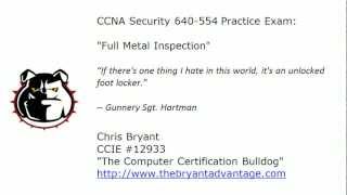 CCNA Security 640-554 Video Exam:  "Full Metal Inspection"