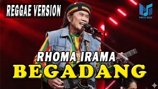 Download Lagu BEGADANG - RHOMA IRAMA | COVER REGGAE VERSION MP3
