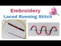Laced Running Stitch - Hand Embroidery for Beginners