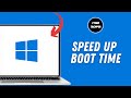 How to Speed Up Boot Time on Windows 11