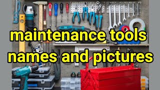 Maintenance Tools Names And Picturesall Maintenance Tools Names And Pictures