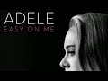 Easy on me baby by Adele