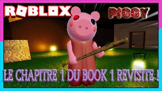 LE CHAPITRE 1 DU BOOK 1 REVISITE ! | Roblox Piggy Build Mode