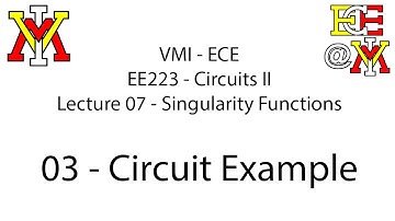 EE223 - 07 Singularity Functions - 03 Circuit Example (5 min)