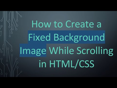 How to Create a Fixed Background Image While Scrolling in HTML/CSS