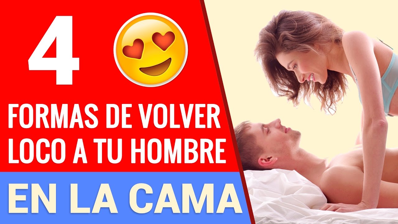 Como volver loca a una mujer en la cama