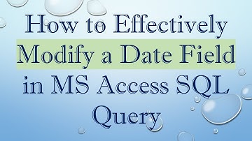 How to Effectively Modify a Date Field in MS Access SQL Query