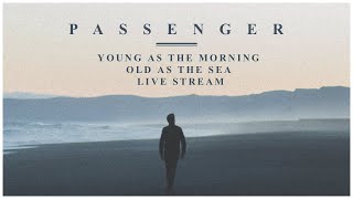 Young As The Morning Old As The Sea Live Stream