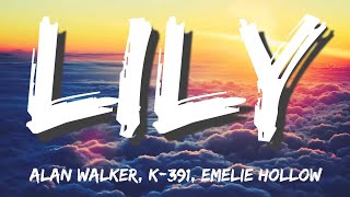 Alan Walker, K-391 & Emelie Hollow - Lily (Lyrics)