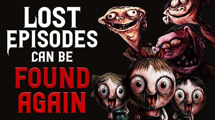 "Lost Episodes Can Be Found Again" Scary Stories | Creepypasta - DayDayNews