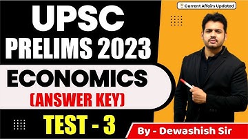 ECONOMICS ANSWER KEY | TEST 3 | UPSC PRELIMS TEST SERIES 2023 |  By Dewashish Sir