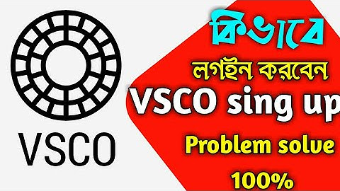 VSCO Video Colour grading apps || Haw to Sign up Vsco || Log in problem solve || Vsco tutorial