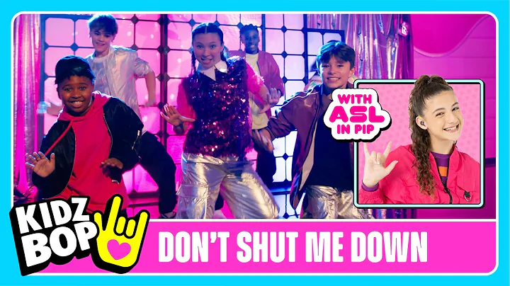 KIDZ BOP Kids - Don't Shut Me Down (Official Video with ASL in PIP)