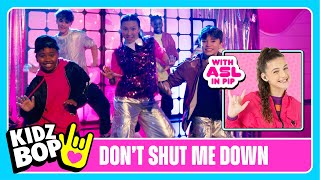 kidz bop kids dont shut me down official video with asl in pip