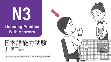 JLPT N3 JAPANESE LISTENING PRACTICE TEST 2024 WITH ANSWERS (ちょうかい )