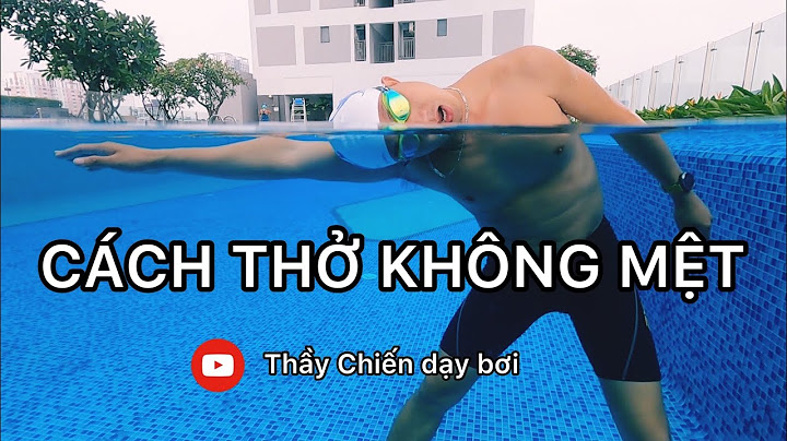CÁCH THỞ KHÔNG MỆT TRONG BƠI LỘI | HOW TO BREATH WITHOUT GETTING TIRED IN SWIMMING