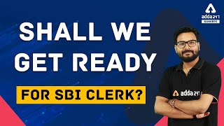 SHALL WE GET READY FOR SBI CLERK 2021? | Adda247