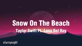 Taylor Swift ft. Lana Del Rey- Snow On The Beach (Lyric Video)