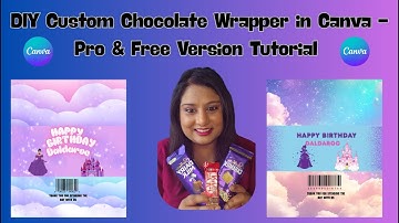 DIY Custom Chocolate Wrapper in Canva | Pro & Free Version Tutorial