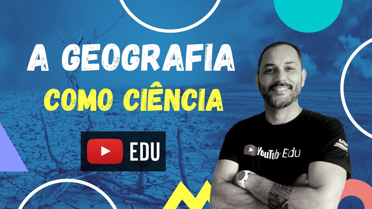 A GEOGRAFIA COMO CIÊNCIA