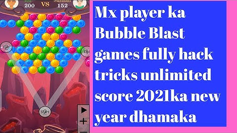 Mx player ka Bubble Blast games fully hack tricks unlimited score 2021ka new year dhamaka