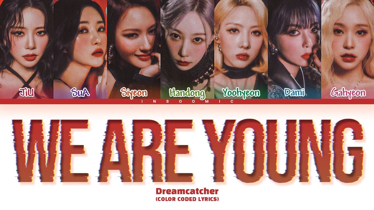 Dreamcatcher 'We Are Young' Lyrics (Color Coded Lyrics)
