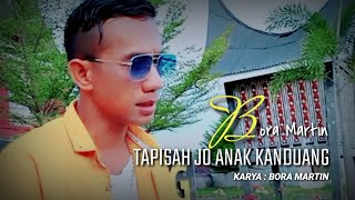 LAGU MINANG - BORA MARTIN - TAPISAH JO ANAK KANDUANG -