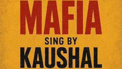 MAFIA | KAUSHAL | Ajay gagneja | 