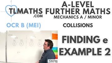 OCR MEI Mechanics Minor E: Collisions: 12 Finding e Example 2