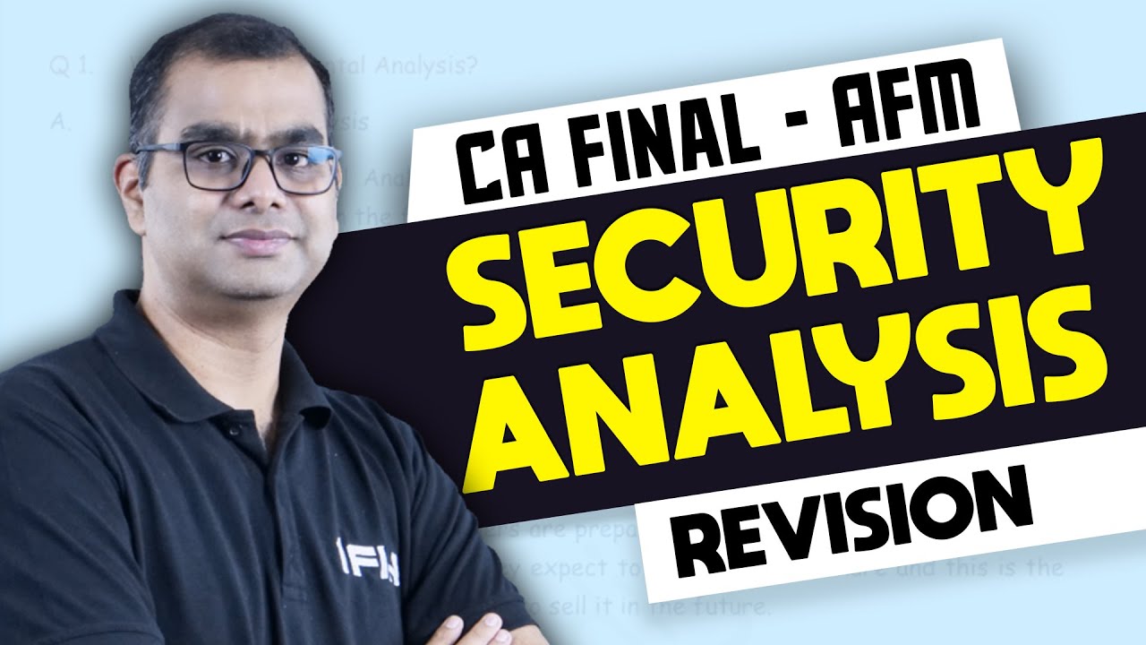 Security Analysis | AFM Ch 3, Ch 4 CA Final | May'25/Sept25 Exams - YouTube
